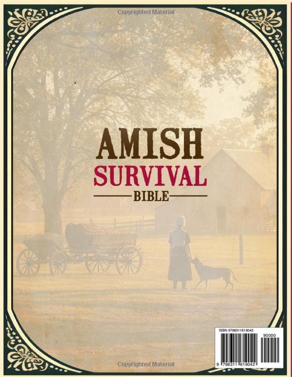 the complete amish survival bible: the ultimate off grid guide to self sufficiency, food security & survival skills to protect your family in any crisis the complete amish survival bible: the ultimate off grid guide to self sufficiency, food security & survival skills to protect your family in any crisis