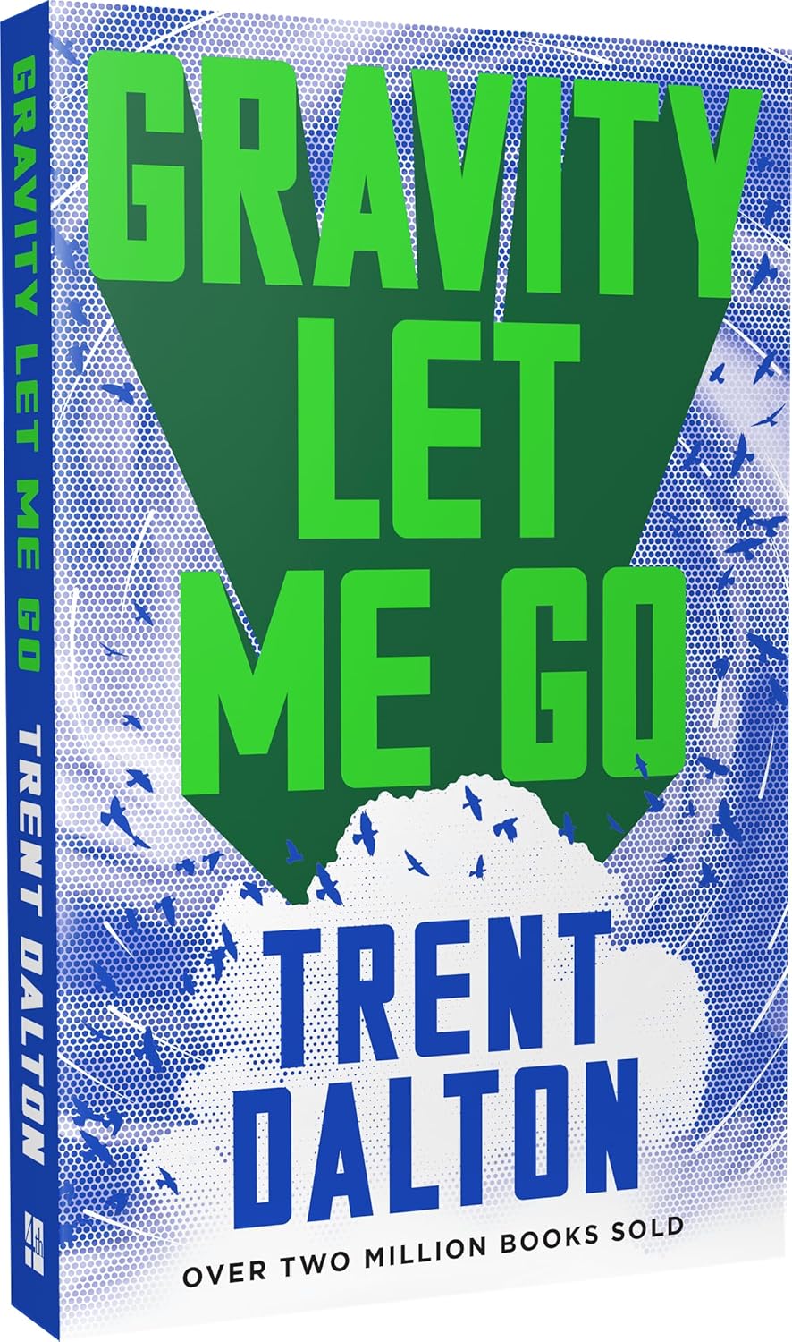 gravity let me go: the astonishing new novel from the bestselling author of boy swallows universe and lola in the mirror gravity let me go: the astonishing new novel from the bestselling author of boy swallows universe and lola in the mirror