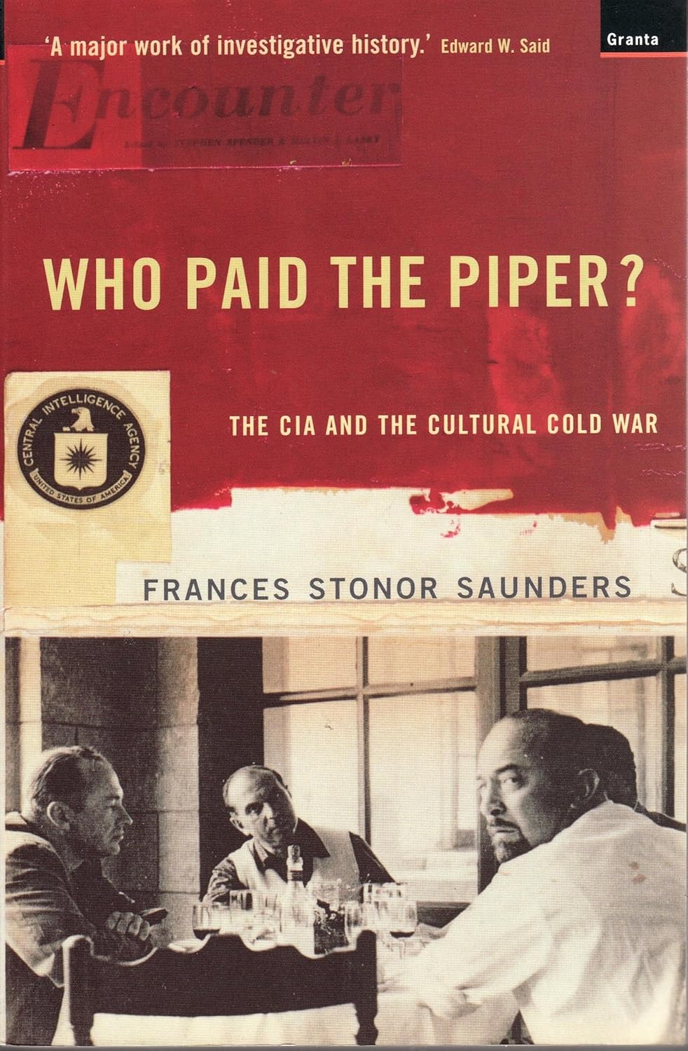 who paid the piper?: the cia and the cultural cold war: the cia and the cultural cold war who paid the piper?: the cia and the cultural cold war: the cia and the cultural cold war