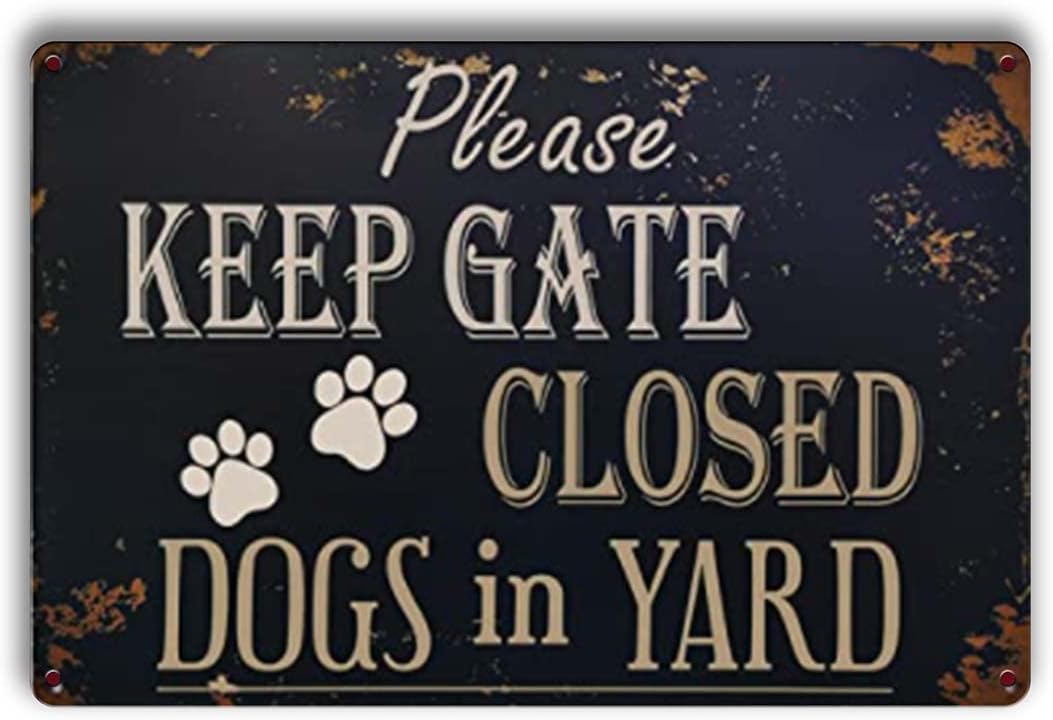 nede please keep gate closed dogs in yard reto vintage metal tin signs (13) for lawn garden yard signs 8x12inchs nede please keep gate closed dogs in yard reto vintage metal tin signs (13) for lawn garden yard signs 8x12inchs