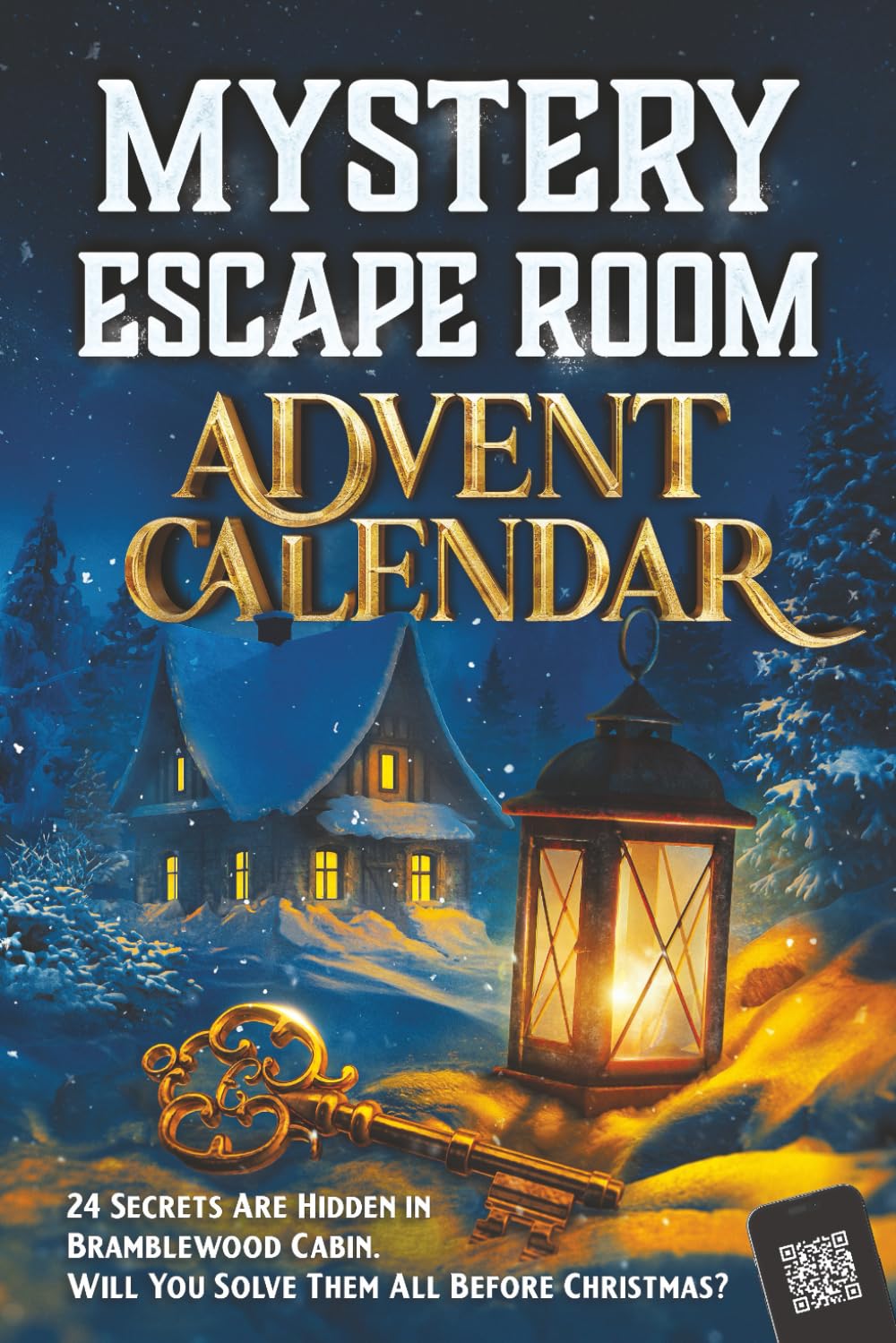 mystery escape room advent calendar for adults: 24 secrets are hidden in bramblewood cabin. will you solve them all before christmas? mystery escape room advent calendar for adults: 24 secrets are hidden in bramblewood cabin. will you solve them all before christmas?